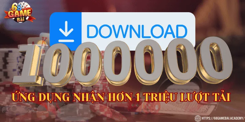 Ứng dụng nhận hơn 1 triệu lượt tải